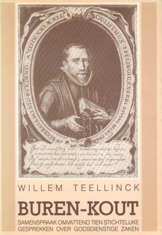 Willem Teellinck: Buren-kout., Boeken, Godsdienst en Theologie, Gelezen, Christendom | Protestants, Willem Teellinck, Ophalen of Verzenden
