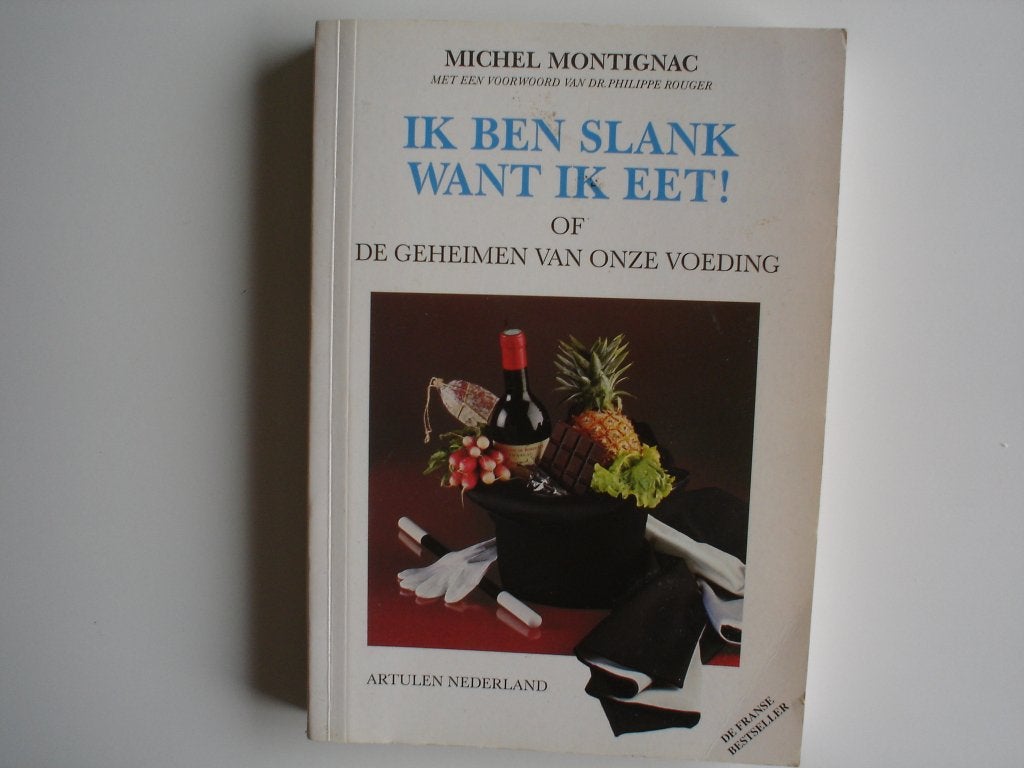 Ik ben slank, want ik eet van Michiel Montignac, Ophalen of Verzenden, Zo goed als nieuw