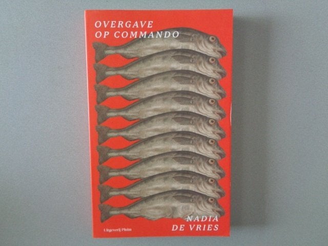 Overgave op commando - Nadia de Vries, Nadia de Vries, Ophalen of Verzenden, Zo goed als nieuw, Nederland