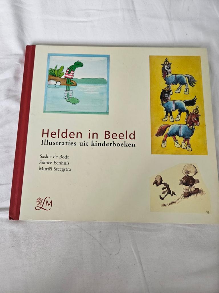Helden in Beeld: Illustraties uit kinderboeken, Boeken, Ophalen of Verzenden, Zo goed als nieuw, Saskia de Bodt, Stance Eenhuis, Muriel Steegstra