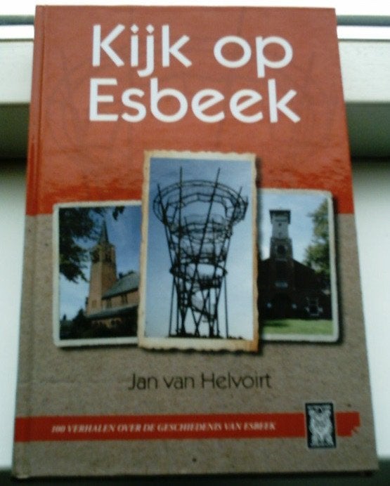 Kijk op Esbeek, Jan van Helvoirt, ISBN 9789077747452., Ophalen of Verzenden, Zo goed als nieuw