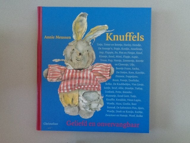 Annie Meussen - Knuffels - Geliefd en onvervangbaar, Ophalen of Verzenden, Zo goed als nieuw, Annie Meussen