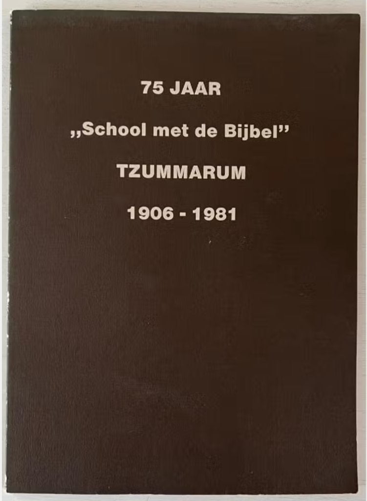 75 jaar School met de Bijbel Tzummarum 1906 - 1981, Ophalen of Verzenden, Gelezen