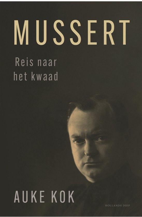 Mussert - Reis naar het kwaad - Auke Kok - GRATIS VERZENDING, Boeken, Verzenden, Nieuw, Nederland