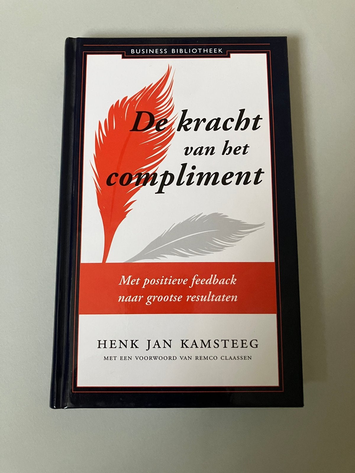 De kracht van het compliment - Henk Jan Kamsteeg, Ophalen of Verzenden, Nieuw, Management