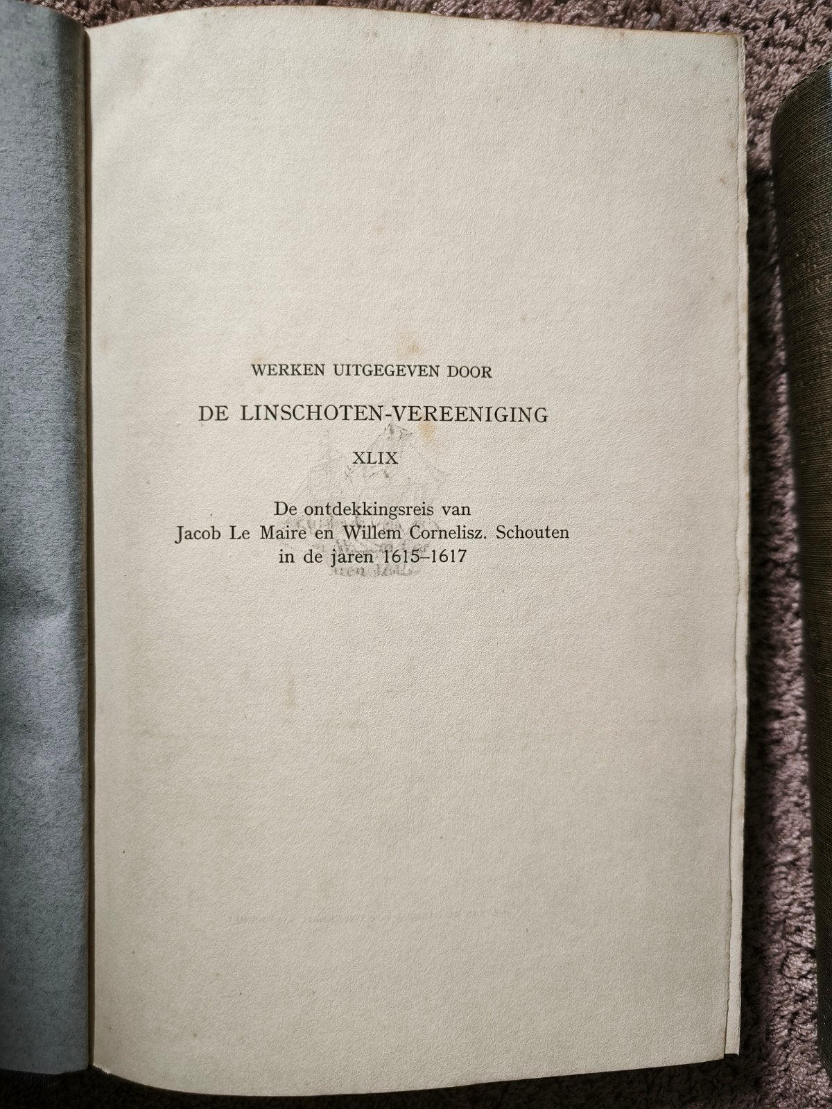 De ontdekkingsreis van Jacob Le Maire en Willem., Ophalen of Verzenden, Jacob Le Maire en Willem Cornelisz. Schouten