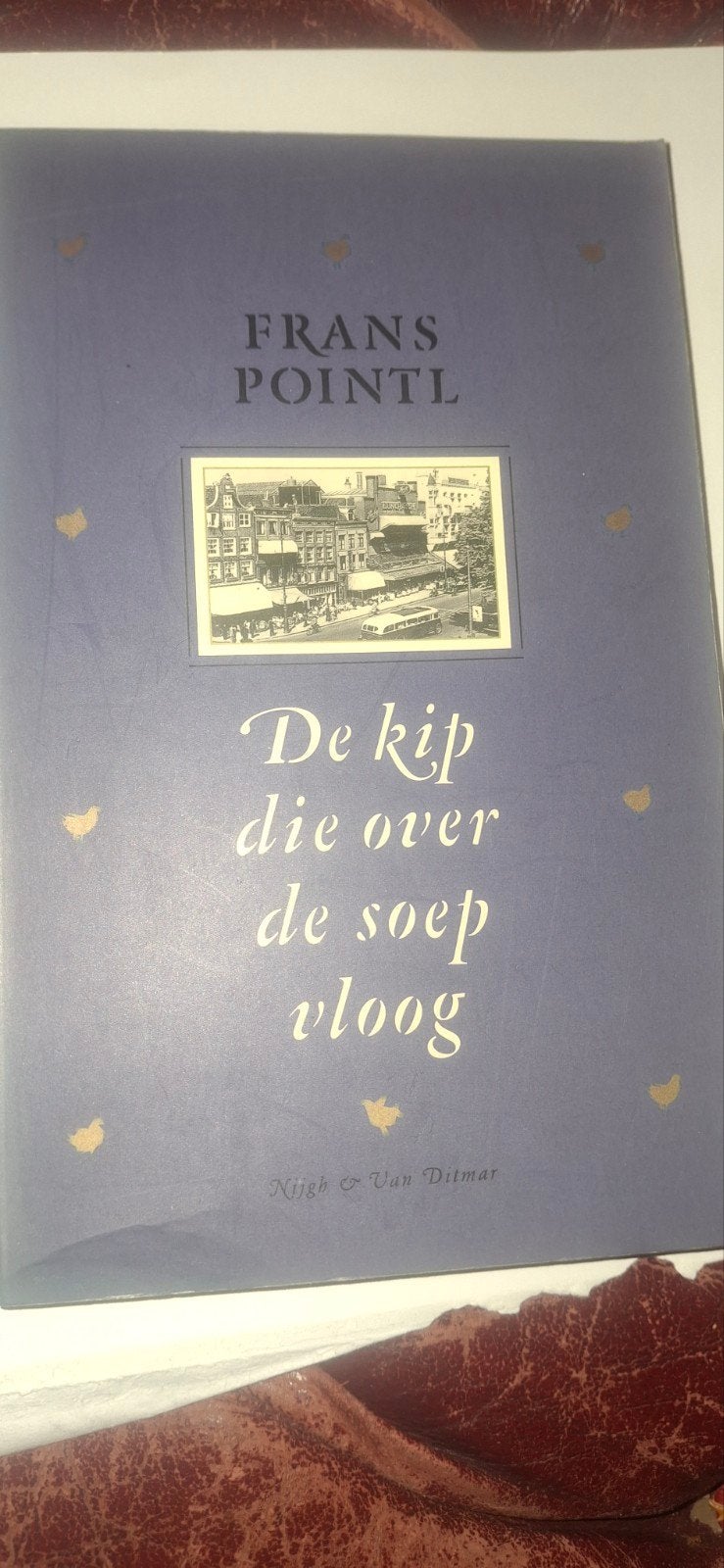 De kip die over de soep vloog - Frans Pointl, Ophalen of Verzenden, Zo goed als nieuw, Frans Pointl, Nederland