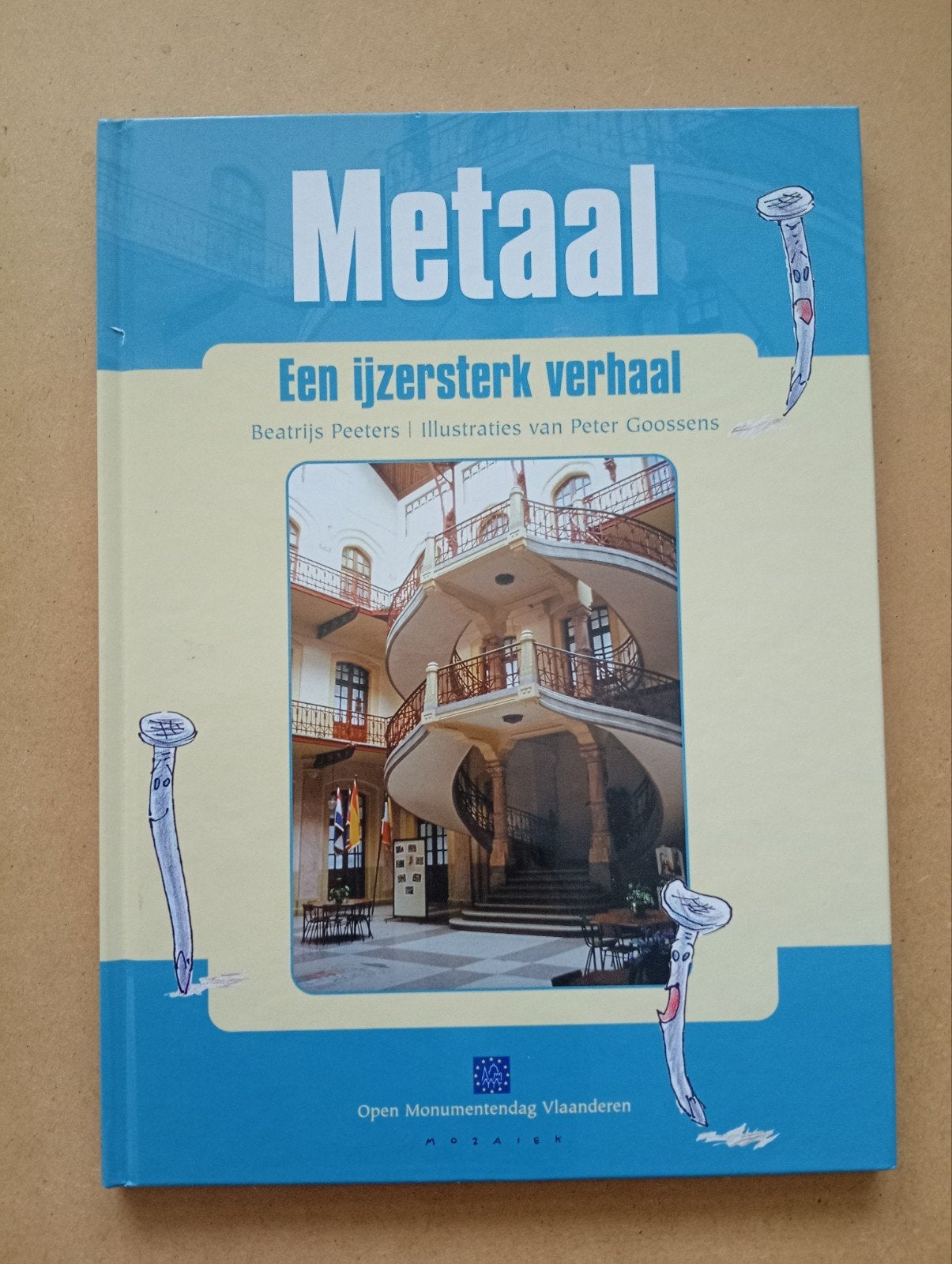 B. Peeters - Metaal, een ijzersterk verhaal, Fictie algemeen, Ophalen of Verzenden, Zo goed als nieuw, B. Peeters