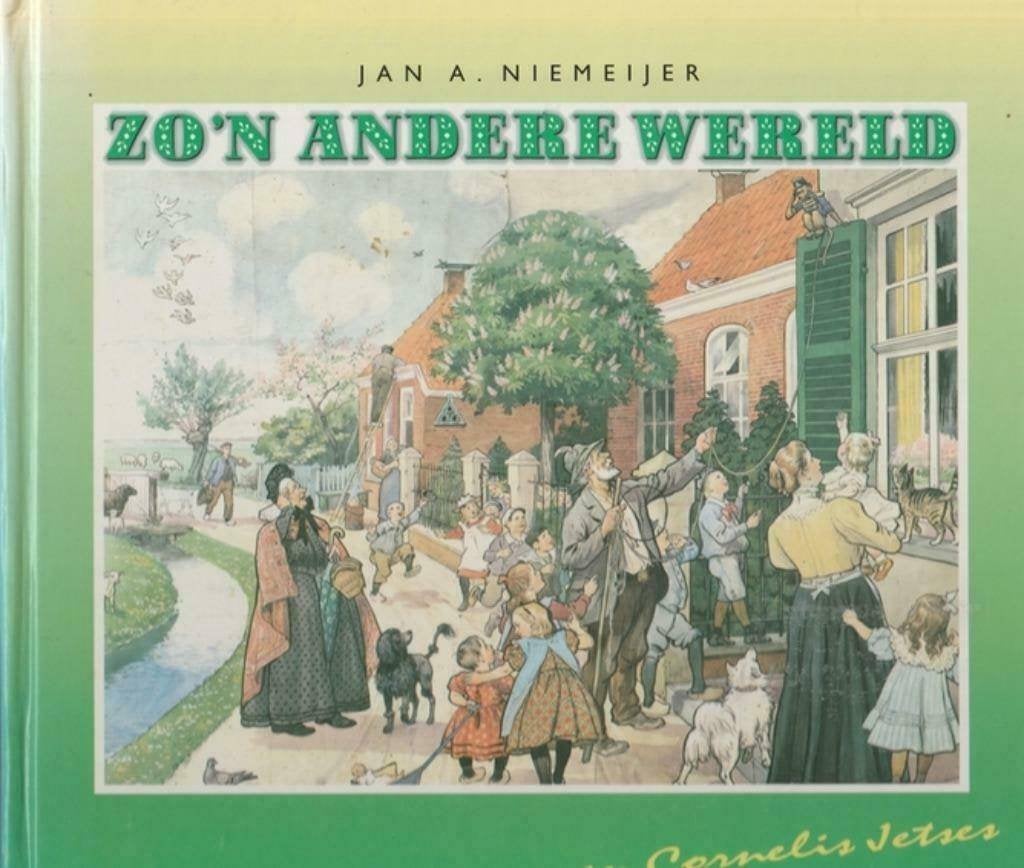 Cornelis Jetses(Prenten van) - Zo'n andere wereld.., Ophalen of Verzenden, Zo goed als nieuw