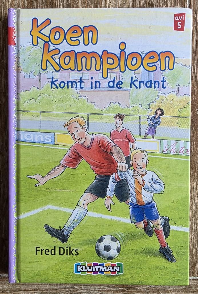 Koen Kampioen komt in de krant - Fred Diks - AVI 5 - Groep 5, Boeken, Kinderboeken | Jeugd | onder 10 jaar, Zo goed als nieuw
