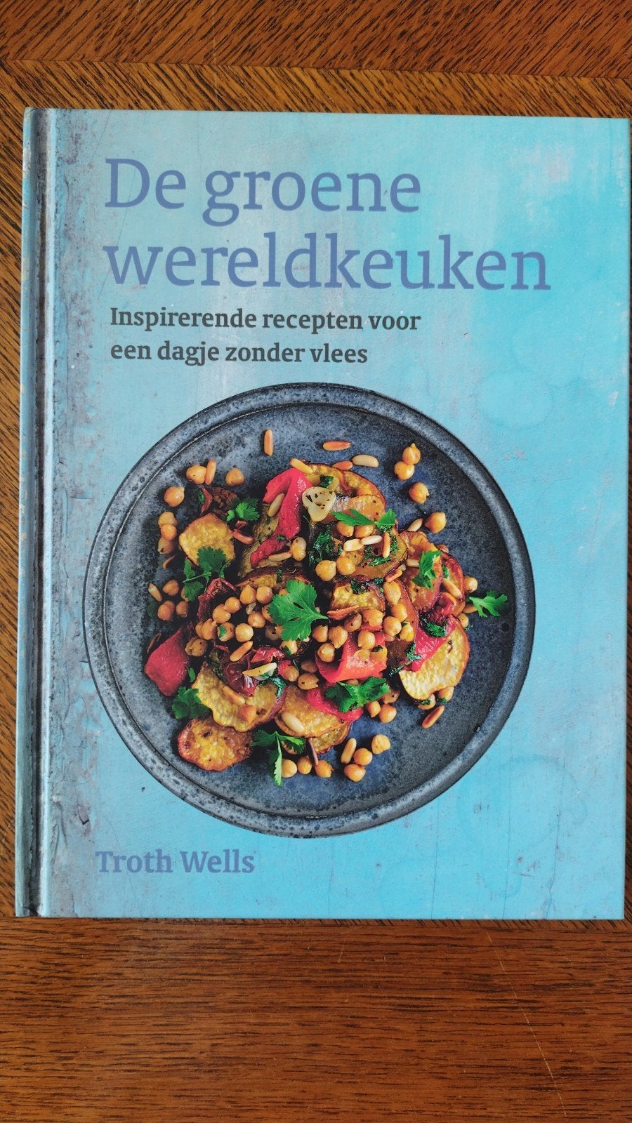 De Groene Wereldkeuken: Inspirerende Vegetarische Recepten, Boeken, Voorgerechten en Soepen, Gezond koken, Ophalen of Verzenden