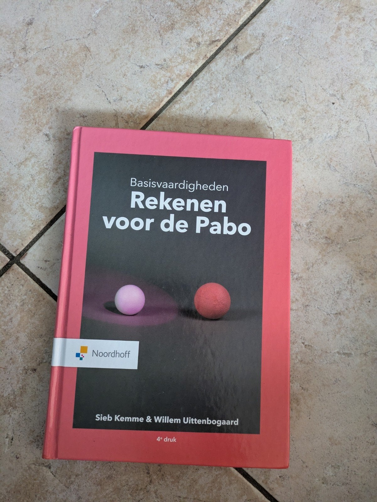 Basisvaardigheden Rekenen voor de Pabo - 4e druk, Ophalen of Verzenden, Zo goed als nieuw, HBO, Sieb Kemme & Willem Uittenbogaard