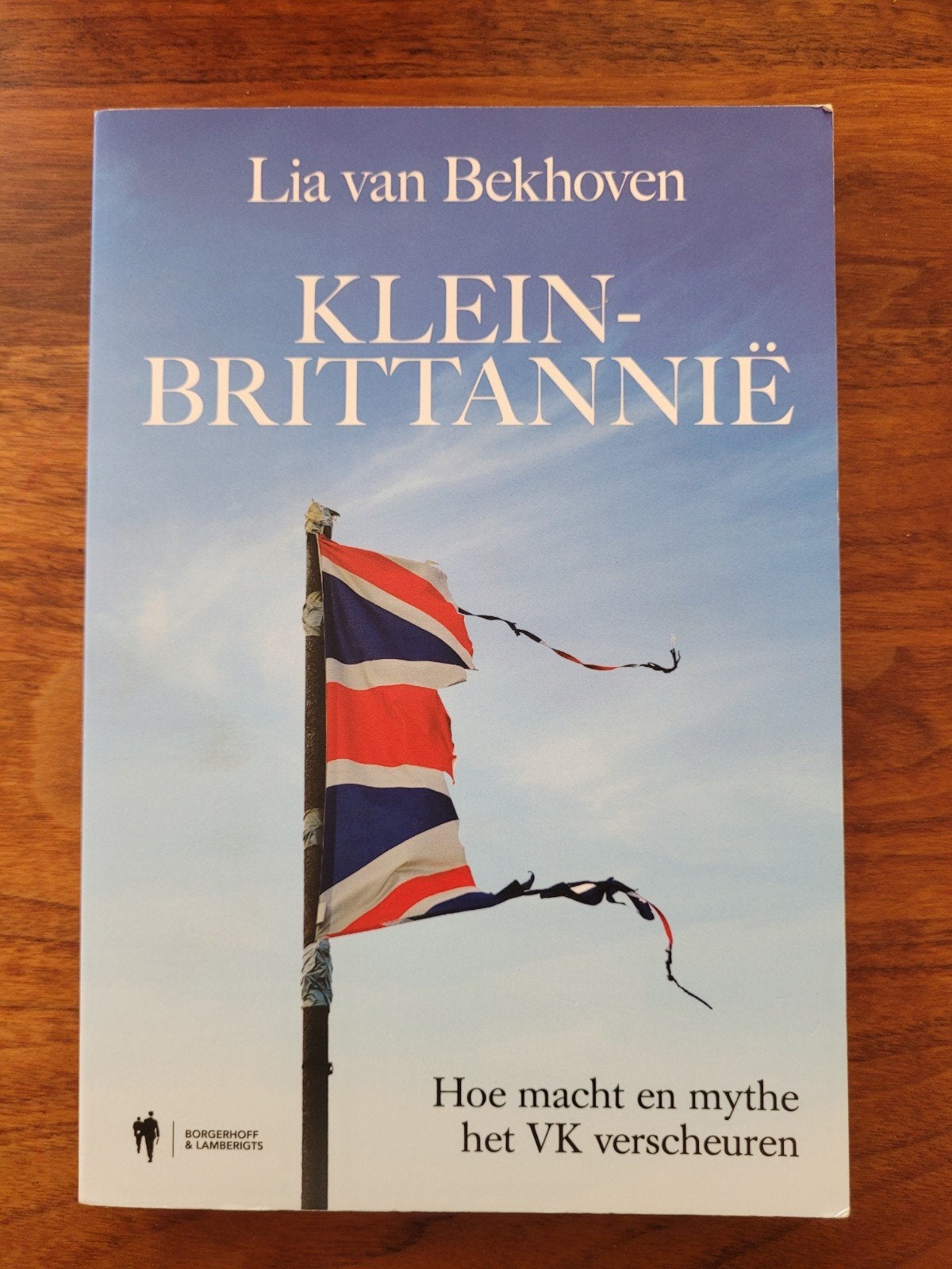 Klein-Brittannië: Hoe macht en mythe het VK verscheuren, Boeken, Ophalen of Verzenden, Gelezen, Lia van Bekhoven, Europa overig