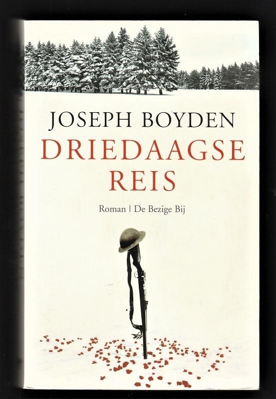 DRIEDAAGSE REIS - een ANTI-oorlog boek - Joseph Boyden, Ophalen of Verzenden, Voor 1940, Nieuw, Algemeen