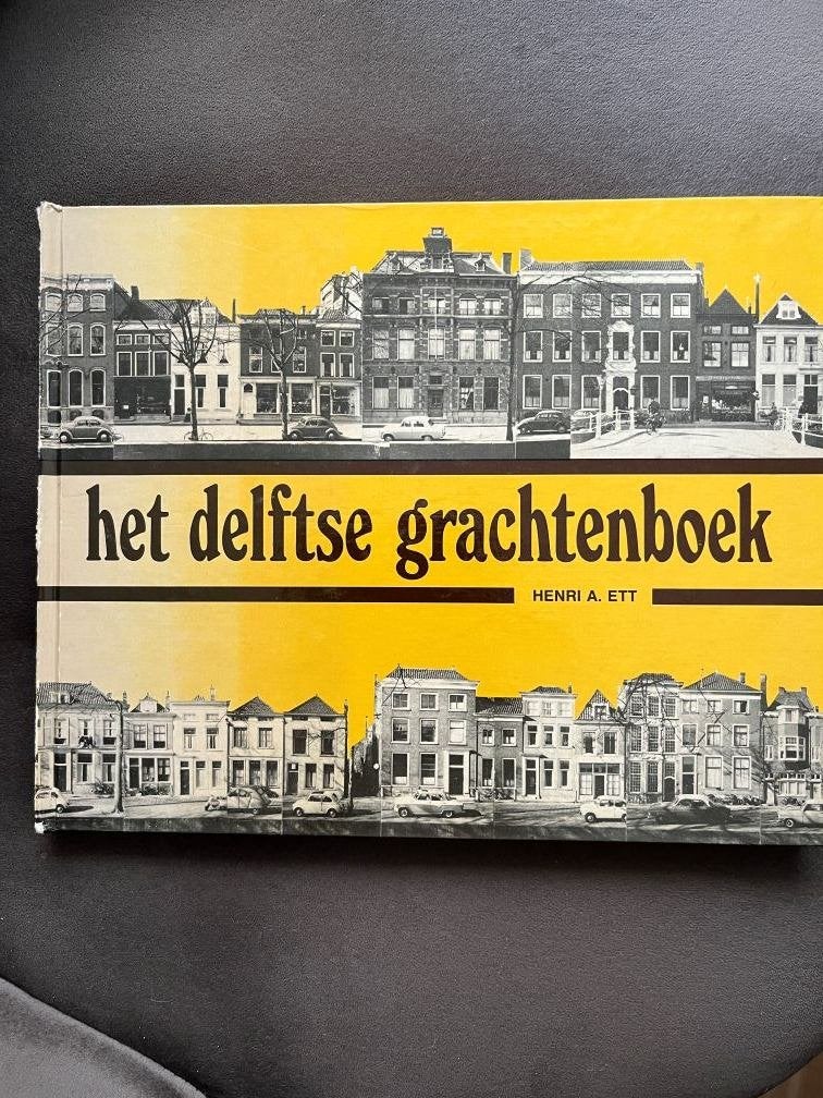 Het Delftse Grachtenboek - Henri A. Ett, Ophalen of Verzenden, Henri A. Ett, 20e eeuw of later, Gelezen