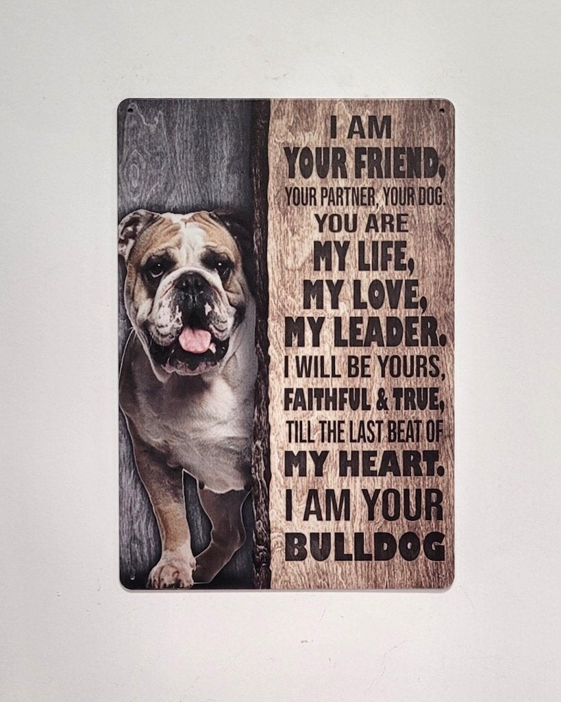 Bulldog i am your friend reclamebord van metaal wandbord, Info@deconoord.nl, Deco Noord, Nieuw, Ophalen of Verzenden
