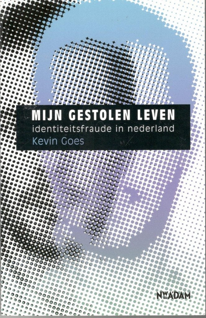 Kevin Goes - Mijn gestolen leven / identiteitsfraude in Nede, Ophalen of Verzenden, Nieuw