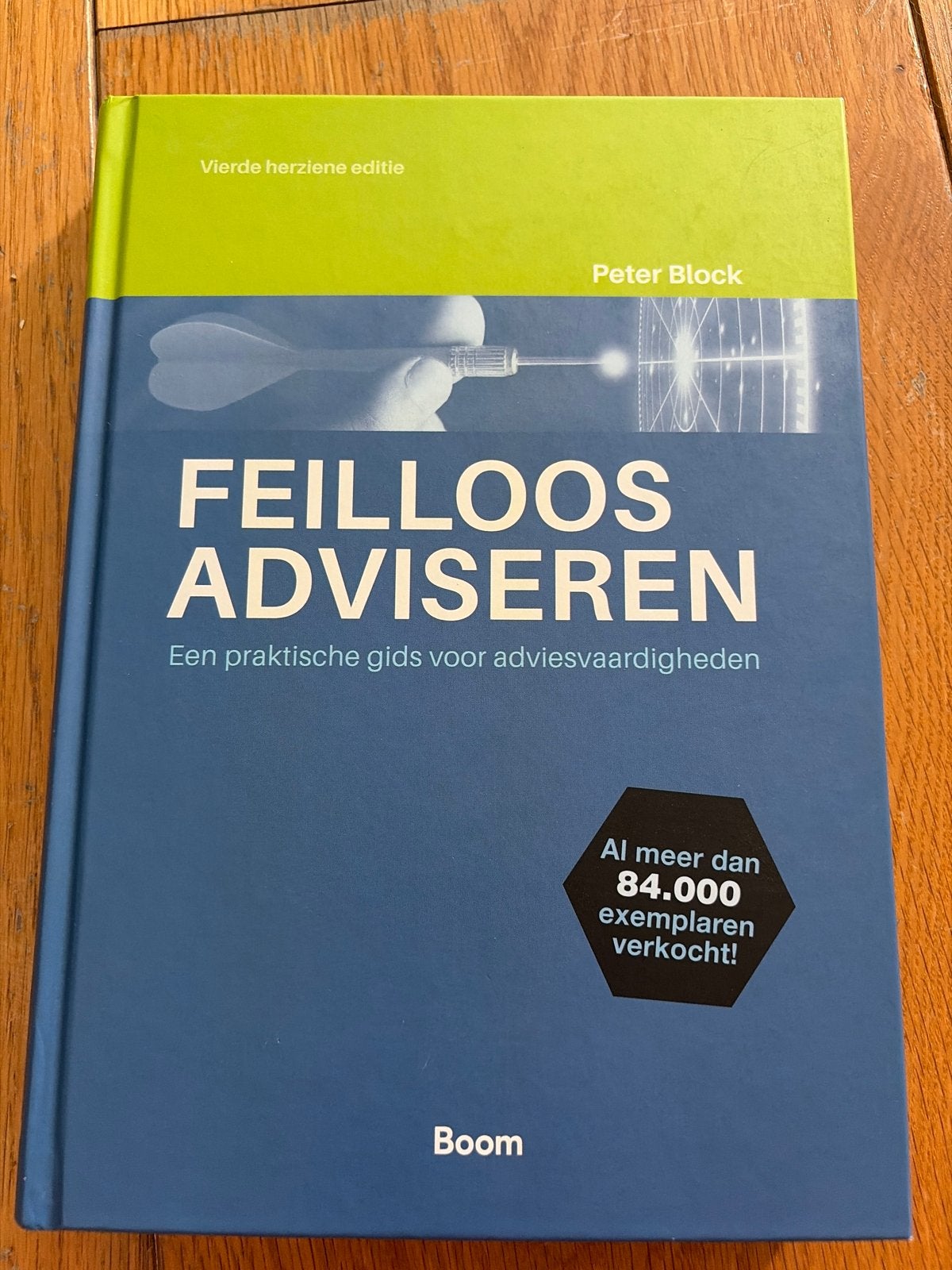 Feilloos Adviseren - Peter Block (Vierde herziene editie), Boeken, Ophalen, Zo goed als nieuw