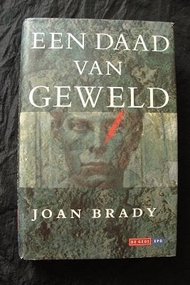 EEN DAAD VAN GEWELD  Joan Brady, Ophalen of Verzenden, Zo goed als nieuw