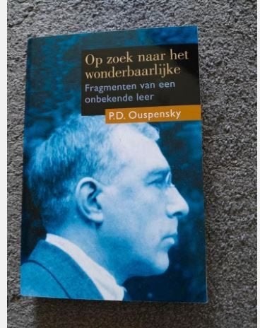 Op zoek naar het wonderbaarlijke - P.D. Ouspensky, Boeken, Esoterie en Spiritualiteit, Zo goed als nieuw, Achtergrond en Informatie