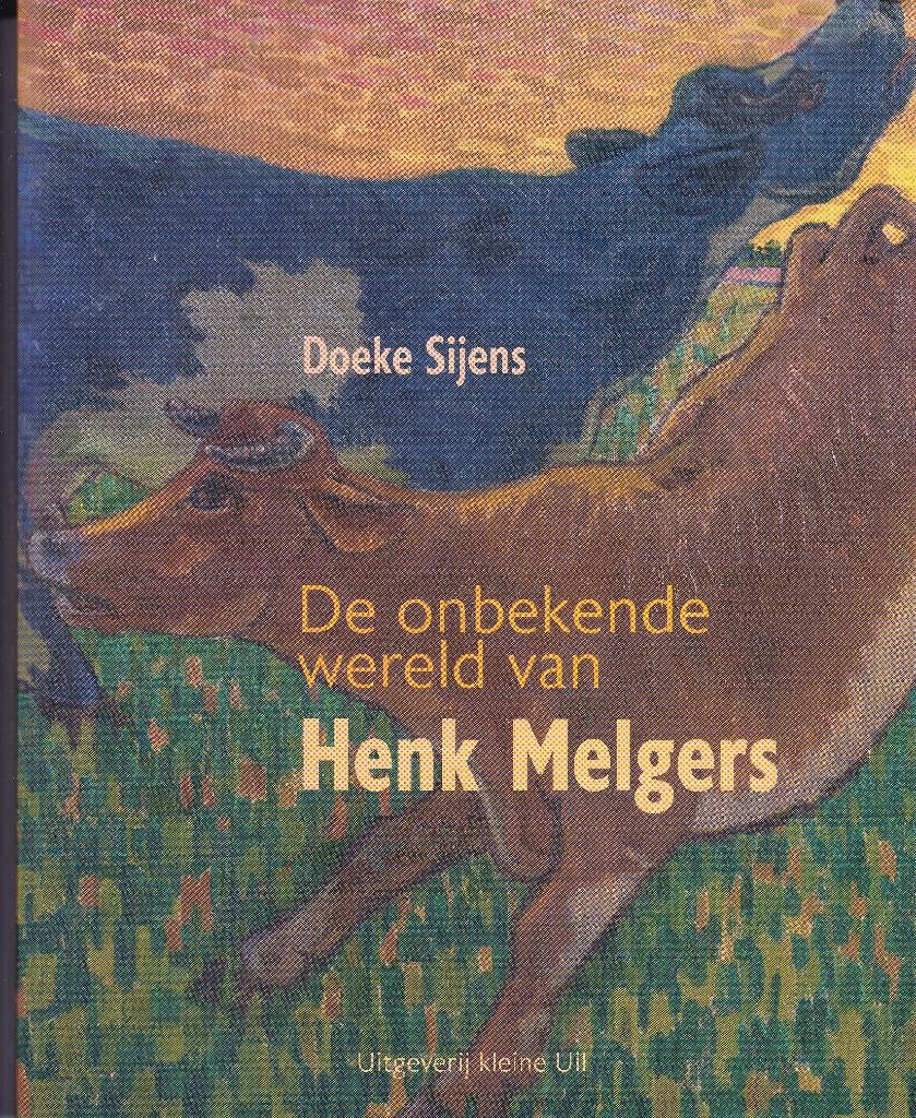 De Ploeg - Henk Melgers - De onbekende wereld van ....., Ophalen of Verzenden, Nieuw