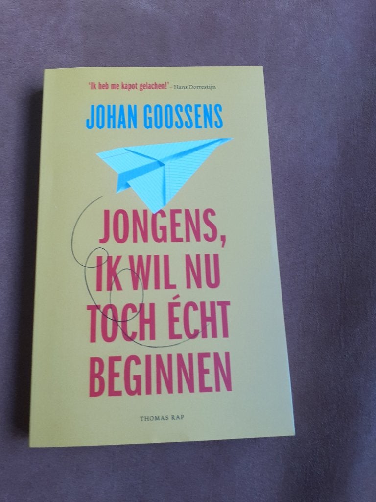 Jongens, ik wil nu toch écht beginnen, Johan Goossens, Ophalen of Verzenden, Zo goed als nieuw, Nederland