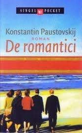 Konstantin Paustovskij: De Romantici, Ophalen of Verzenden, Zo goed als nieuw, Konstantin Paustovskij, Europa overig
