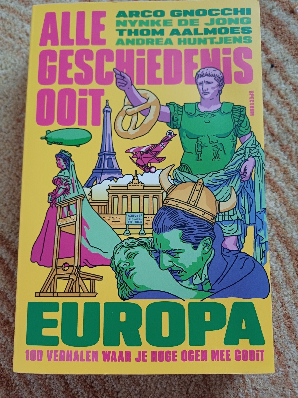 Alle Geschiedenis Ooit - Europa, Ophalen of Verzenden, Zo goed als nieuw, Alle Geschiedenis Ooit; Arco Gnocchi; Nynke de Jong; Thom Aal...