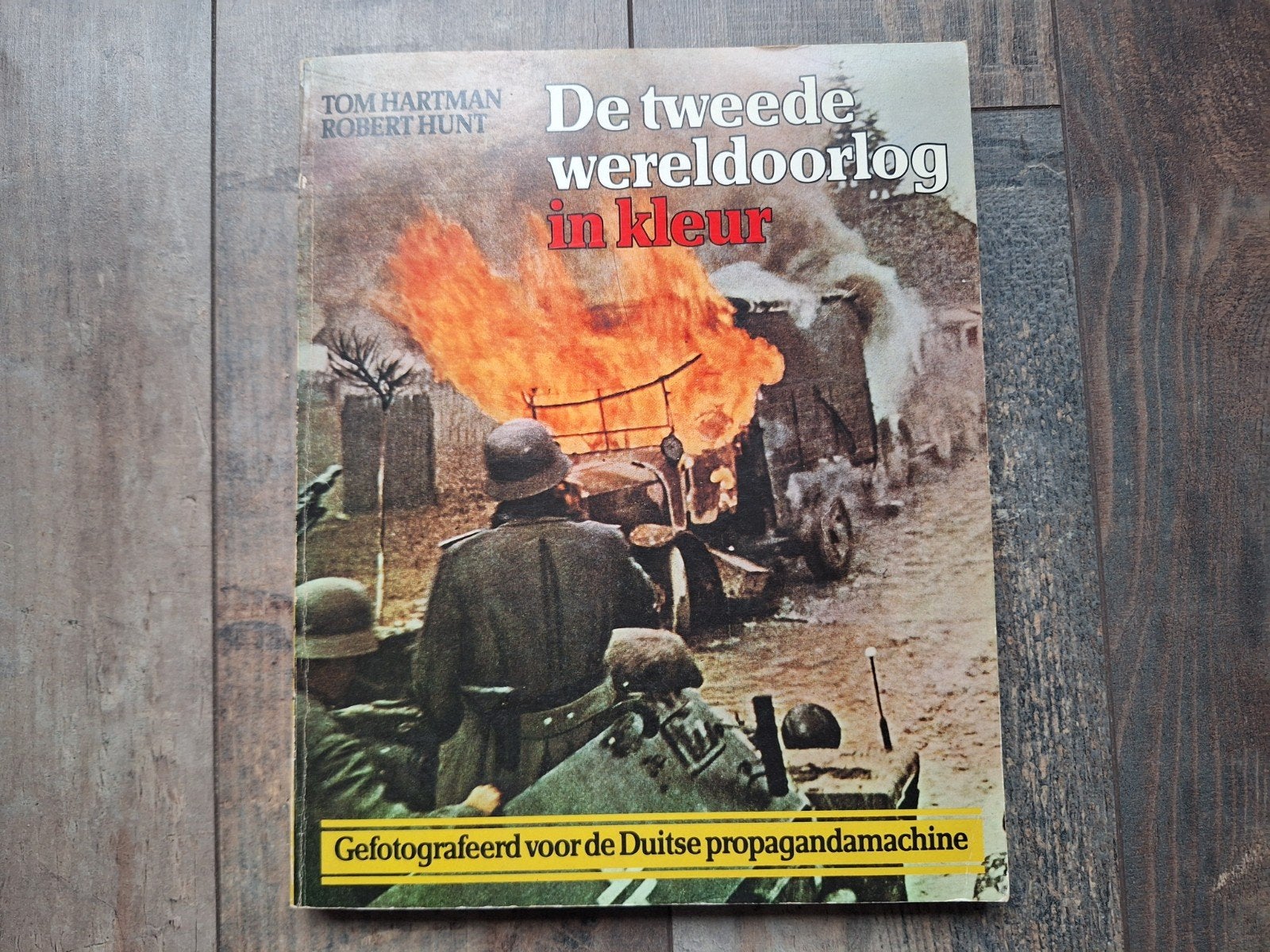 De Tweede Wereldoorlog in kleur Tom Hartman Robert Hunt., Verzamelen, Ophalen of Verzenden, Nederland, Boek of Tijdschrift