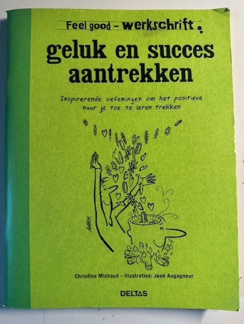 Feel good-werkschrift Geluk en succes aantrekken, NIEUW (B92, Ophalen of Verzenden, Nieuw, Christine Michaud