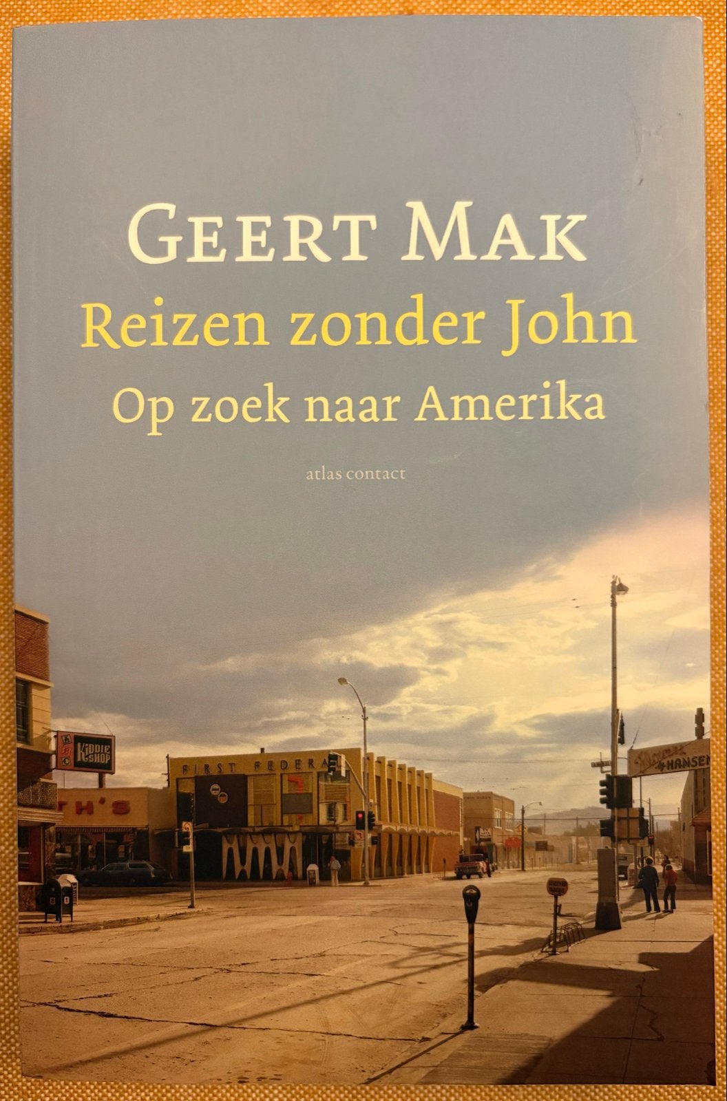Geert Mak - Reizen zonder John: Op zoek naar Amerika, Boeken, Ophalen of Verzenden, Reisgids of -boek, Noord-Amerika, Gelezen