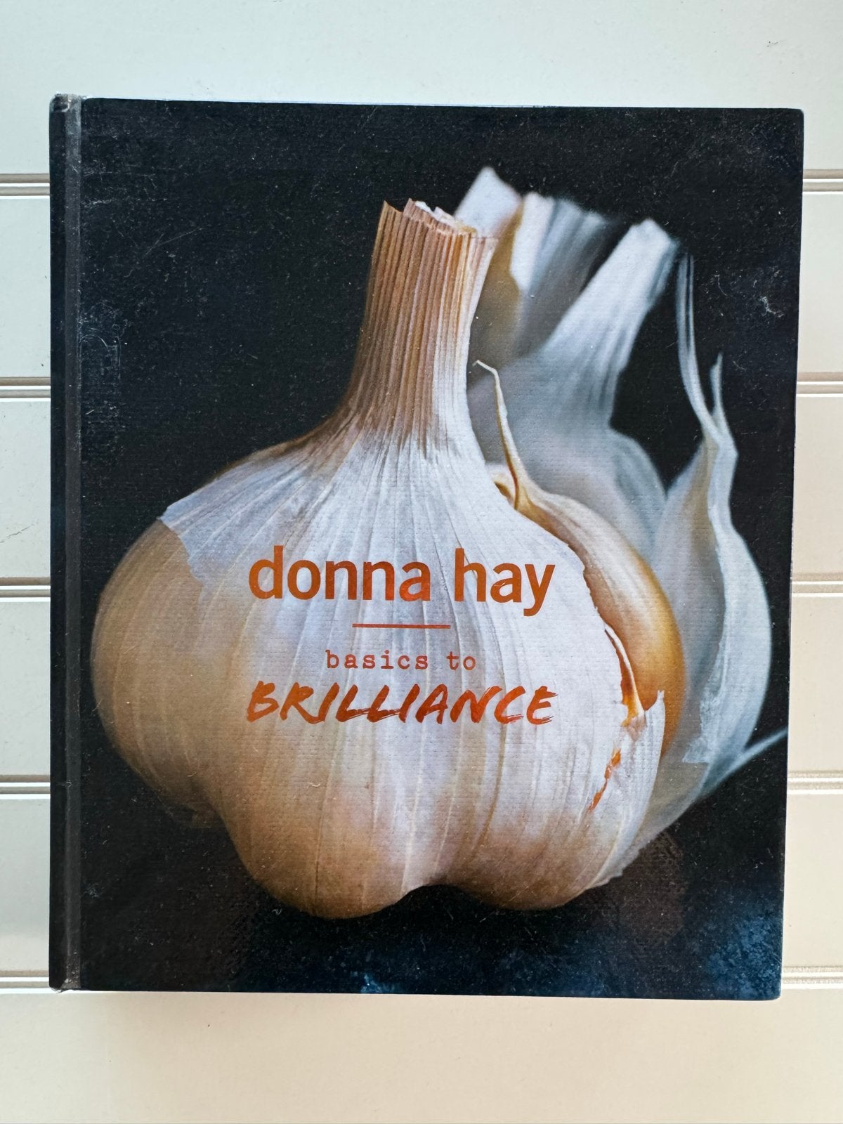 Donna Hay: Basics to Brilliance - Kookboek, Boeken, Kookboeken, Ophalen of Verzenden, Zo goed als nieuw