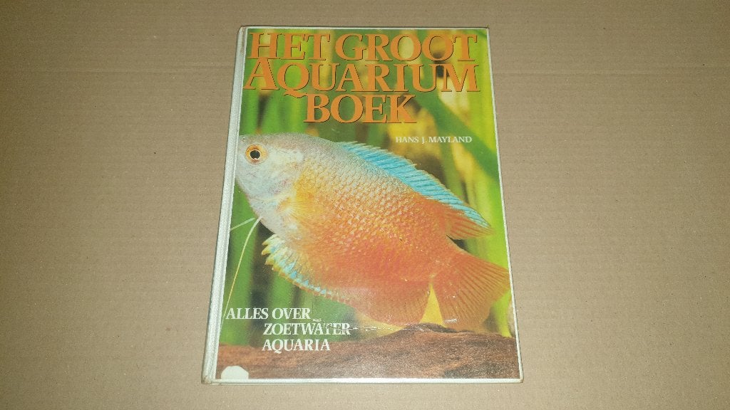 Het groot aquariumboek - Alles over zoetwater aquaria, Boeken, Dieren en Huisdieren, Ophalen of Verzenden, Zo goed als nieuw, Vissen