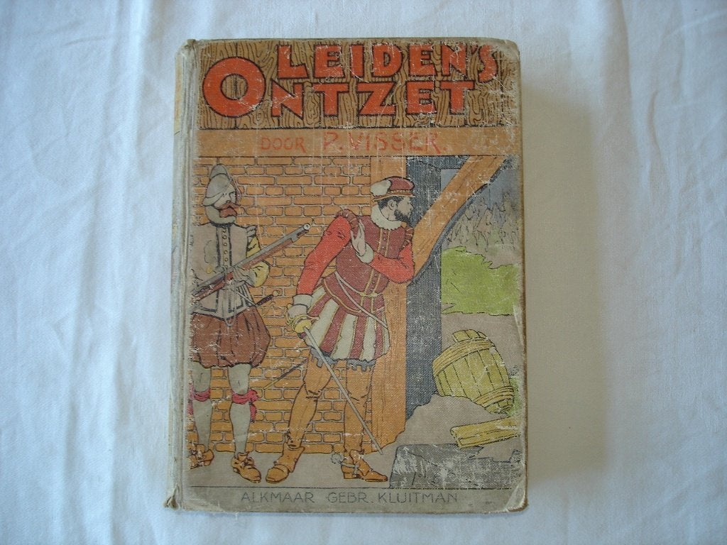Leidens Ontzet door P. Visser, Ophalen of Verzenden, Gelezen