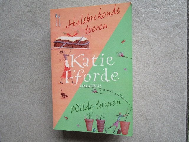 KATIE FFORDE OMNIBUS : Halsbrekende toeren & Wilde tuinen, Ophalen of Verzenden, Zo goed als nieuw, Katie Fforde