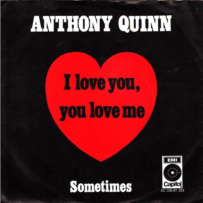 Anthony Quinn - I Love You,You Love Me (Single), Gebruikt, 7 inch, Single, Pop