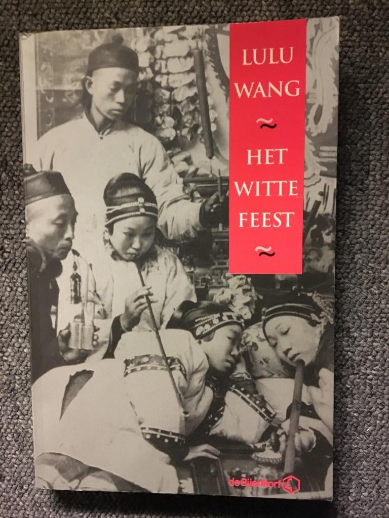 Het Witte Feest; door Lulu Wang #China #WO2, Gelezen, Lulu Wang, Ophalen of Verzenden, Nederland