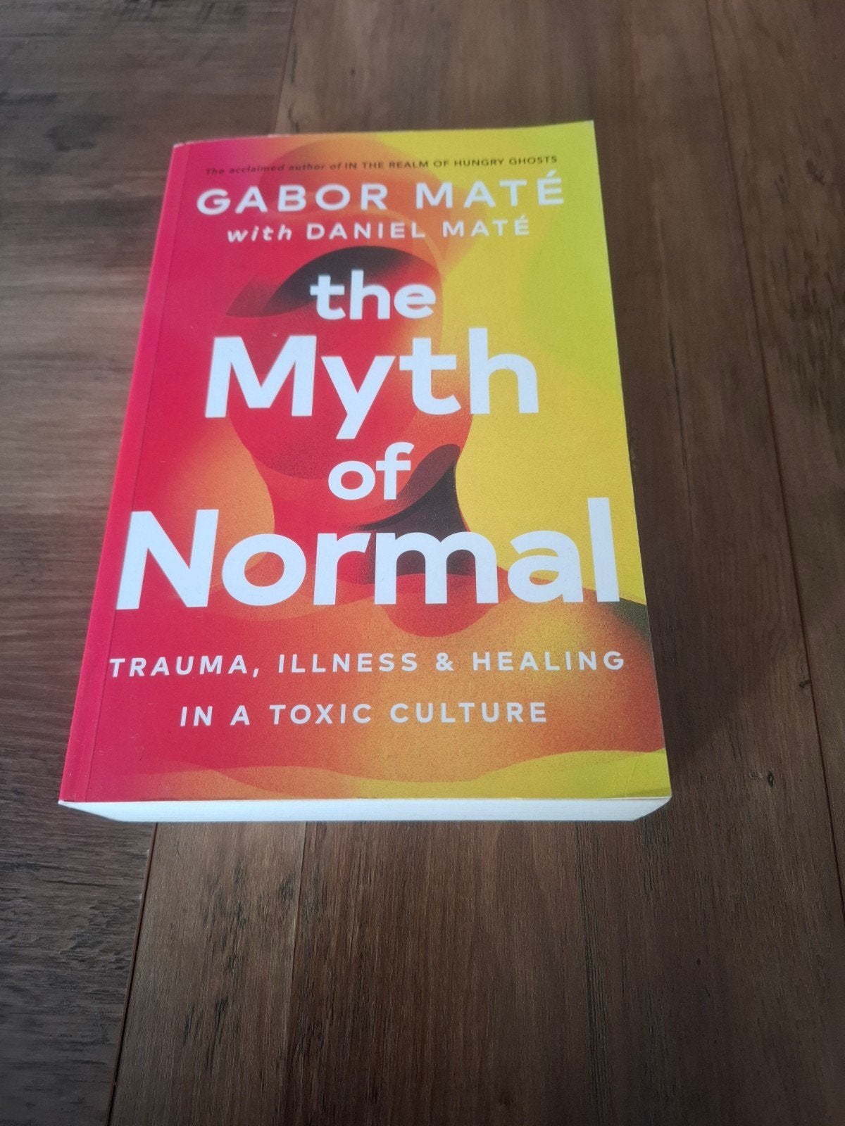 the myth of normal, Boeken, Ophalen of Verzenden, Zo goed als nieuw, Persoonlijkheidsleer, Gabor Maté