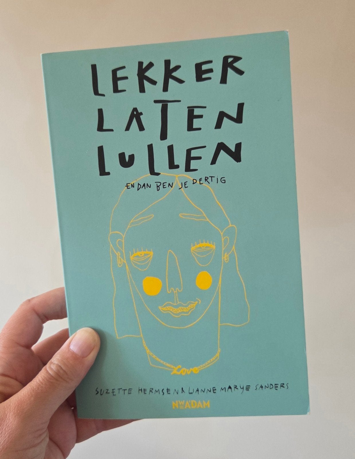 Suzette Hermsen, Lianne Marije - Lekker laten lullen, Ophalen of Verzenden, Gelezen, Suzette Hermsen; Lianne Marije Sanders