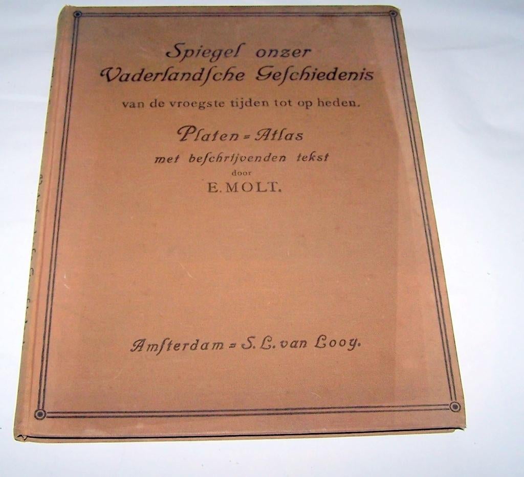 Spiegel onzer Vaderlandsche Geschiedenis-Platen Atlas. 1912., Ophalen of Verzenden, E. Molt