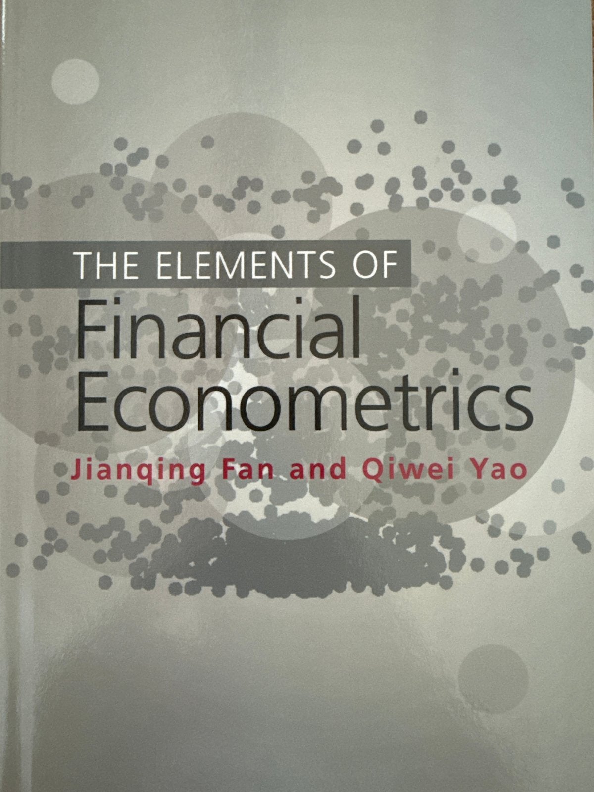 The Elements of Financial Econometrics - Jiangqing Fan, Boeken, Studieboeken en Cursussen, Ophalen of Verzenden, Gamma, Zo goed als nieuw