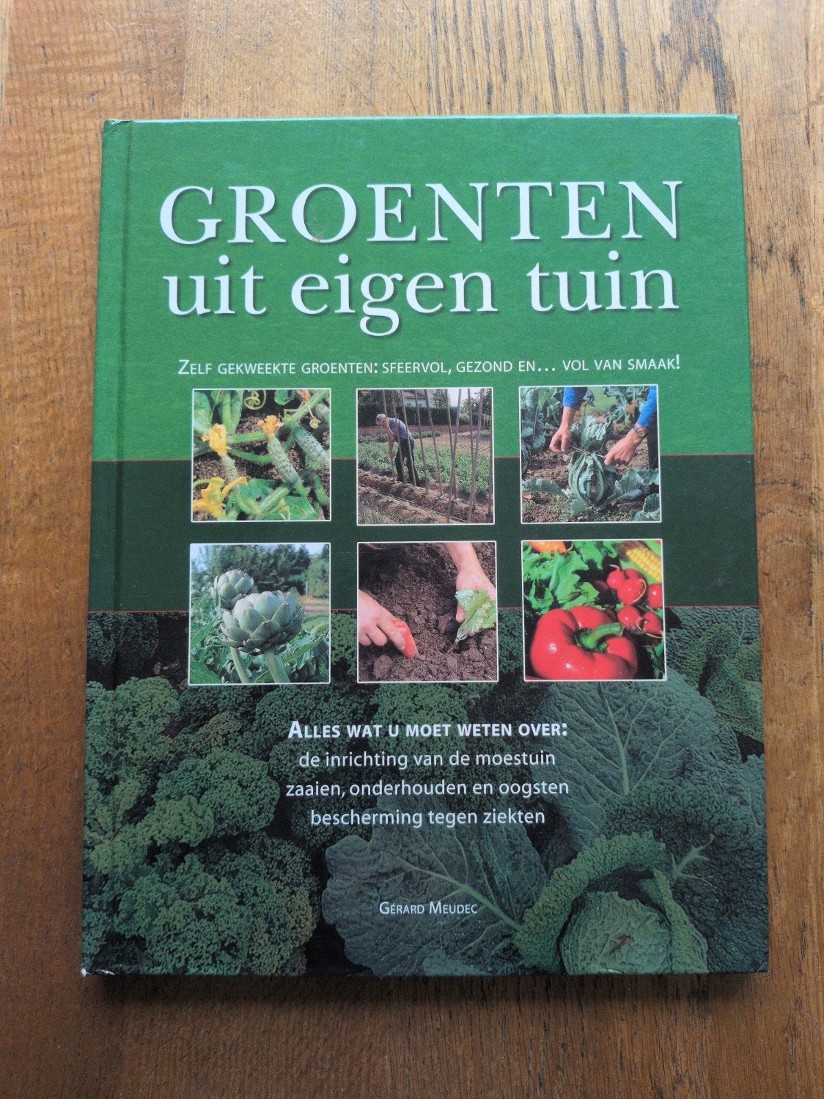 Groenten uit eigen tuin - Gerard Meudec, Ophalen of Verzenden, Gelezen, Gerard Meudec, Moestuin