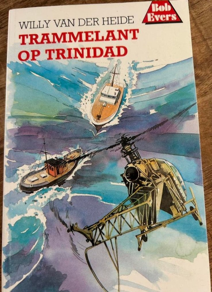 Bob Evers - Trammelant op Trinidad (Willy van der Heide), Boeken, Ophalen of Verzenden, Gelezen