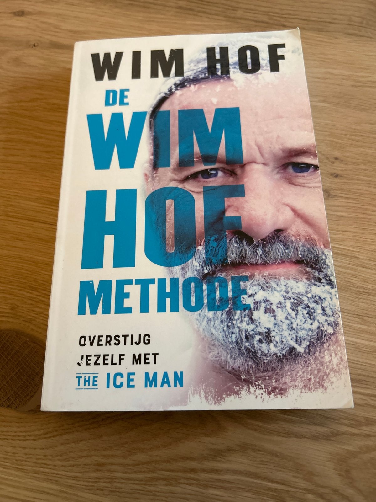De Wim Hof Methode: Overstijg Jezelf met The Ice Man, Boeken, Ophalen of Verzenden, Gelezen, Nederland