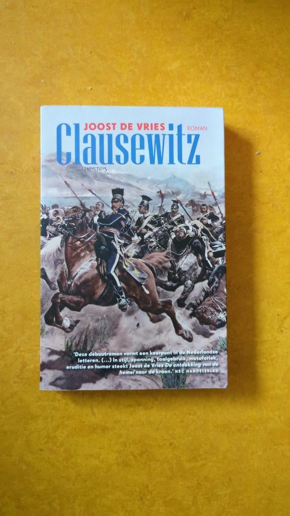 Clausewitz - Joost de Vries (Gesigneerd), Boeken, Ophalen of Verzenden, Zo goed als nieuw, Joost de Vries, Nederland