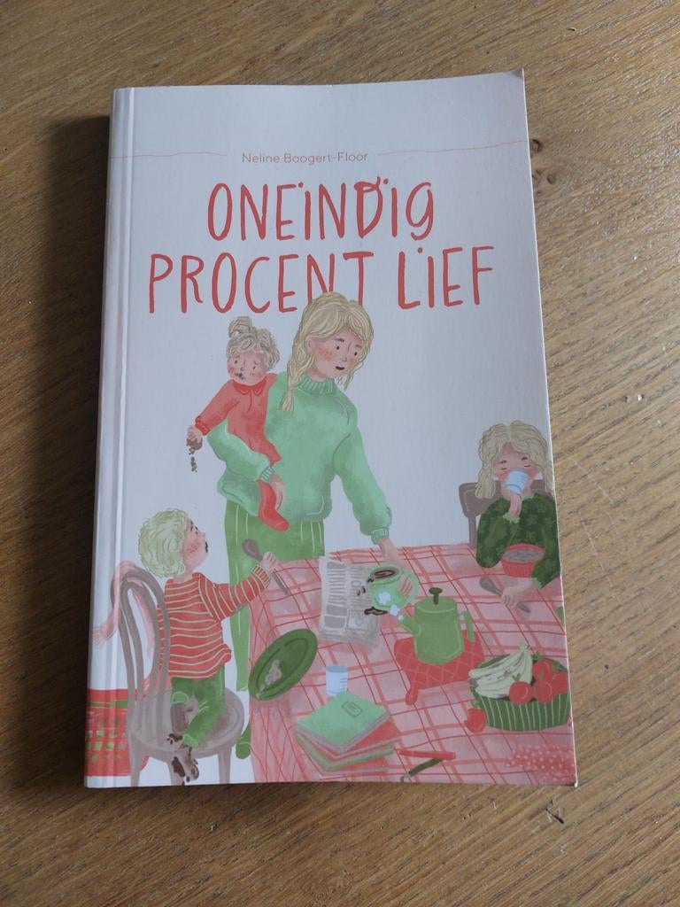 Nieuw boek: Oneindig Procent Lief - Neline Boogaart-Floor, Neline Boogaart-Floor, Nieuw, Ophalen of Verzenden, Eén auteur