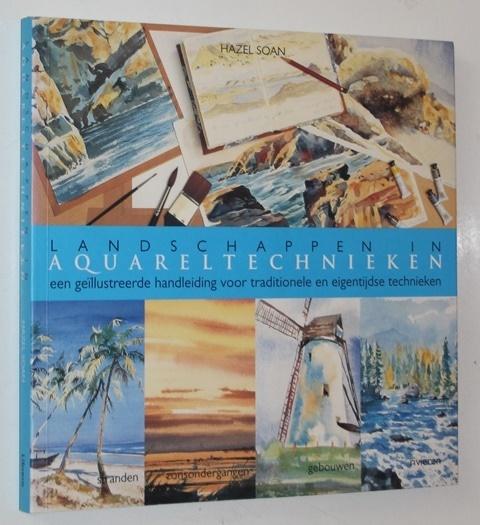 Landschappen In Aquareltechnieken Hazel Soan 114574, Boeken, Ophalen of Verzenden, Zo goed als nieuw, Tekenen en Schilderen