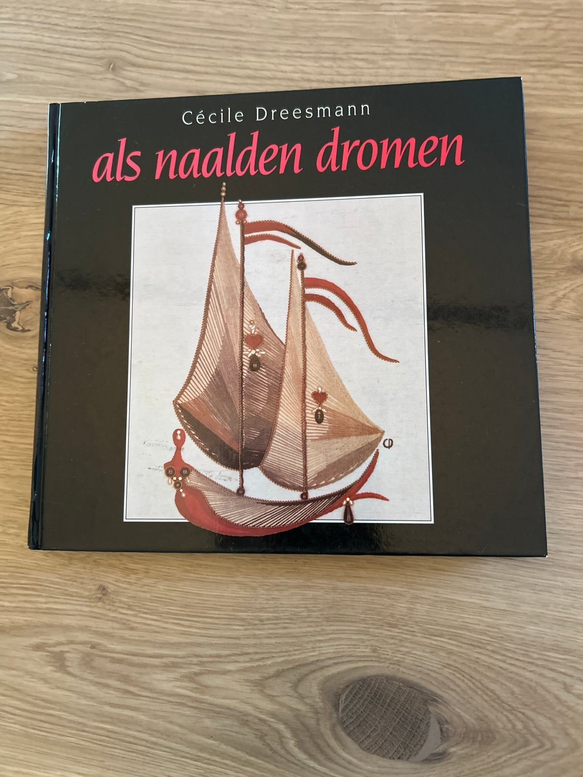 Als naalden dromen - Cécile Dreesmann (Borduren), Ophalen of Verzenden, Gelezen, Borduren en Naaien