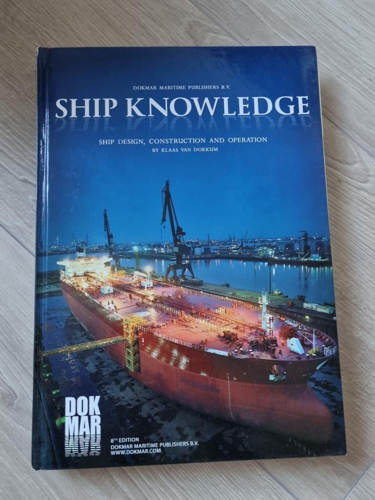 Ship Knowledge: Scheepsontwerp, Constructie en Operatie, Ophalen of Verzenden, Zo goed als nieuw, Werktuigbouwkunde, Klaas van Dokkum