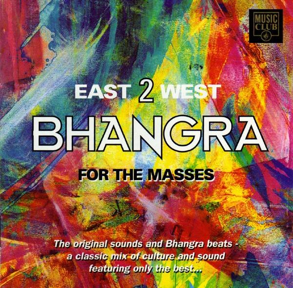 cd van East 2 West - Bhangra For The Masses, Verzenden, 2000 tot heden, Zo goed als nieuw